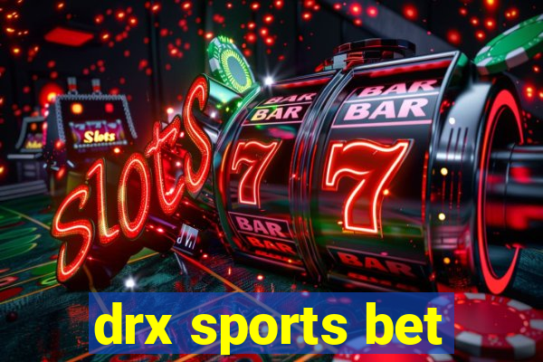 drx sports bet
